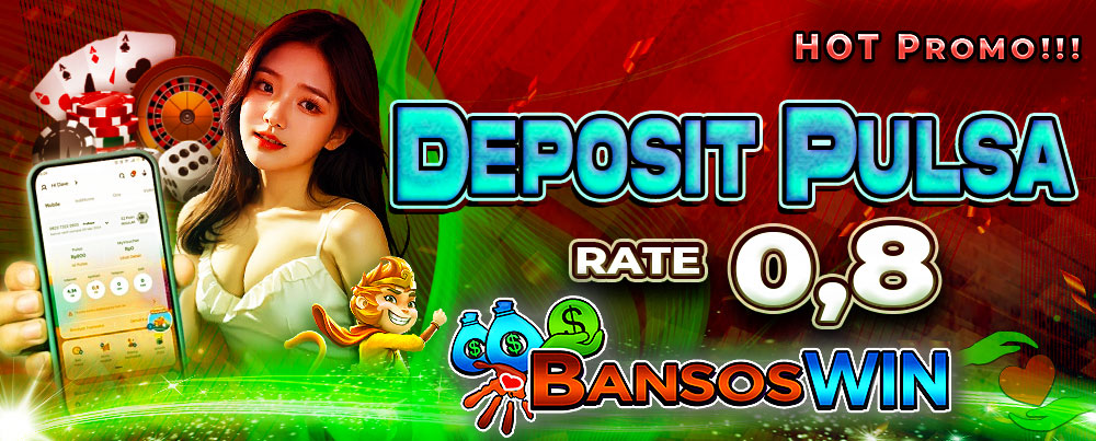 BANSOSWIN DEPOSIT PULSA